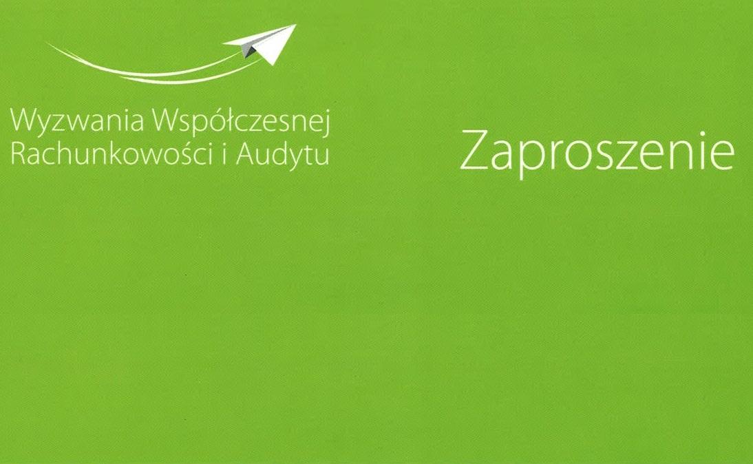 "Wyzwania Współczesnej<br /> Rachunkowości i Audytu"